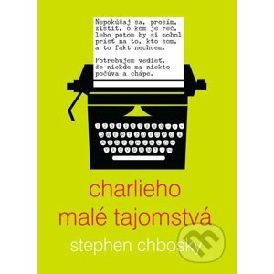 Charlieho malé tajomstvá - Stephen Chbosky