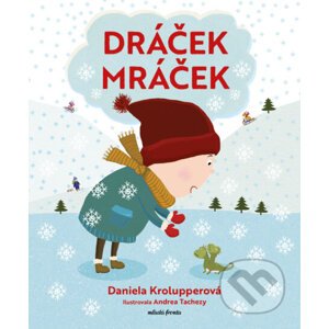 E-kniha Dráček Mráček - Daniela Krolupperová, Andrea Tachezy (Ilustrátor)
