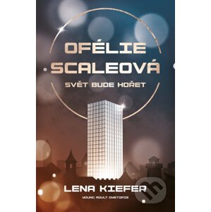 E-kniha Ofélie Scaleová: Svět bude hořet - Lena Kiefer