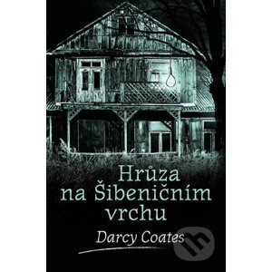 E-kniha Hrůza na Šibeničním vrchu - Darcy Coates