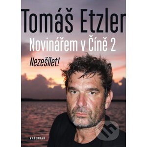 E-kniha Novinářem v Číně 2 - Tomáš Etzler, Lucie Tenney