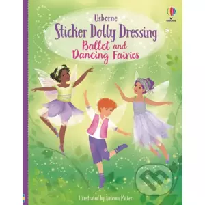Ballet and Dancing Fairies - Fiona Watt, Antonia Miller (ilustrátor)