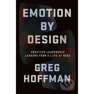 Emotion By Design - Greg Hoffman
