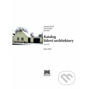 Katalog lidové architektury - Antonín Kurial, Jan Kuča, Věra Kovářů