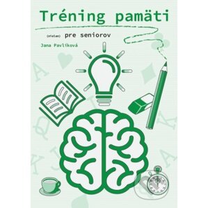 Tréning pamäte (nielen) pre seniorov - Jana Pavlíková, Terézia Pavlíková (Ilustrátor)