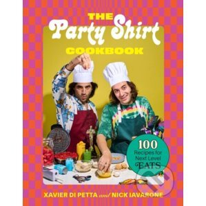 Party Shirt Cookbook - Xavier Di Petta, Nick Iavarone