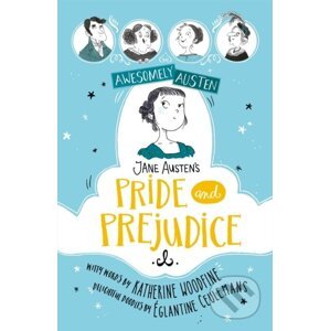 Illustrated and Retold: Jane Austen's Pride and Prejudice - Katherine Woodfine, Eglantine Ceulemans (Ilustrátor)