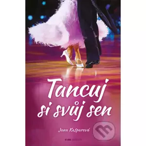 E-kniha Tancuj si svůj sen - Jana Kašparová