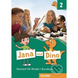 Jana und Dino 2 - Kursbuch - Max Hueber Verlag