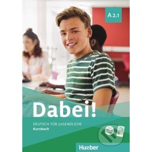 Dabei! A2.1. Deutsch für Jugendliche.Deutsch als Fremdsprache. Kursbuch - Gabriele Kopp