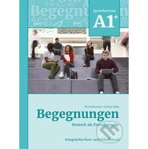 Begegnungen Deutsch als Fremdsprache A1+: Integriertes Kurs- und Arbeitsbuch - Anne Buscha