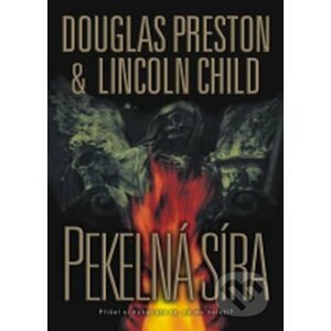 Pekelná síra - Douglas Preston, Lincoln Child