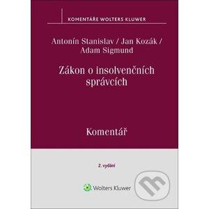 Zákon o insolvenčních správcích - Antonín Stanislav, Jan Kozák, Adam Sigmund