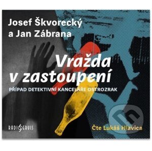 Vražda v zastoupení - Jan Zábrana, Josef Škvorecký