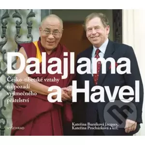 Dalajlama a Havel - Kateřina Jacques Bursíková, Kateřina Procházková a kolektiv