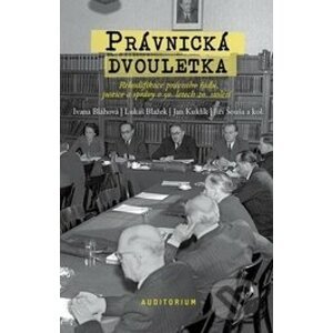 Právnická dvouletka - Ivana Bláhová, Lukáš Blažek, Jan Kuklík, Jiří Šouša a kolektiv