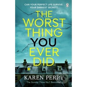 The Worst Thing You Ever Did - Karen Perry