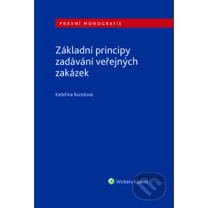 E-kniha Základní principy zadávání veřejných zakázek - Kateřina Burešová