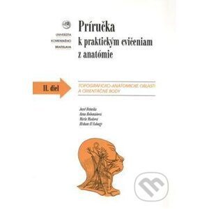 Príručka k praktickým cvičeniam z anatómie II. diel - Jozef Beňuška a kol.