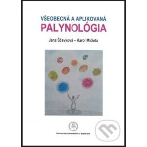 Všeobecná a aplikovaná palynológia - Jana Ščevková