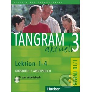 Tangram aktuell 3. Lektionen 1-4. Kursbuch und Arbeitsbuch mit CD B1/1 - Rosa-Maria Dallapiazza