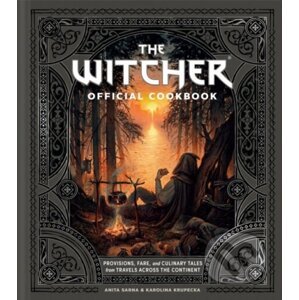 The Witcher Official Cookbook - Anita Sarna, Karolina Krupecka