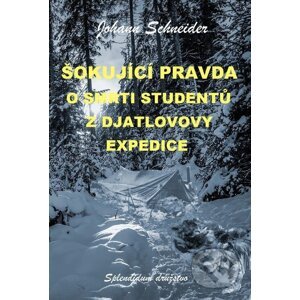 E-kniha Šokující pravda o smrti studentů z Djatlovovy expedice - Johann Schneider