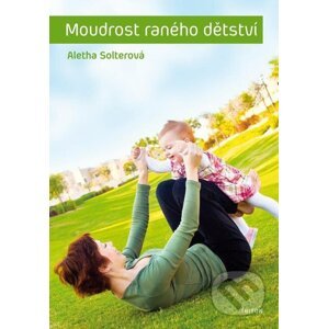 E-kniha Moudrost raného dětství - Aletha Solter
