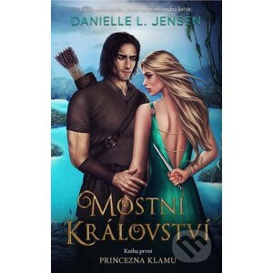 E-kniha Mostní království 1: Princezna klamu - Danielle L. Jensen