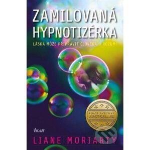 E-kniha Zamilovaná hypnotizérka - Liane Moriarty