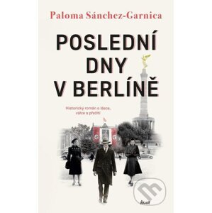 E-kniha Poslední dny v Berlíně - Paloma Sánchez-Garnica