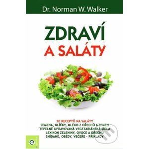 Zdraví a saláty - Norman W. Walker