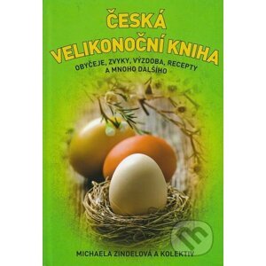 Česká velikonoční kniha - Michaela Zindelová a kolektív