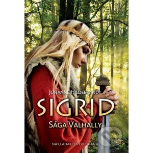 Sigrid - Sága Valhally - Johanne Hildebrandt