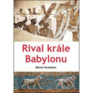 Rival krále Babylonu - Marek Osoblaha