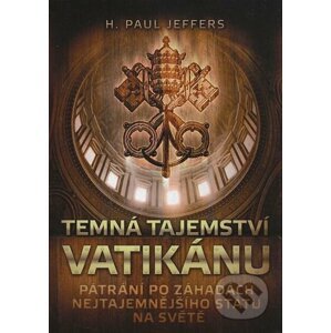 Temná tajemství Vatikánu - Paul Jeffers
