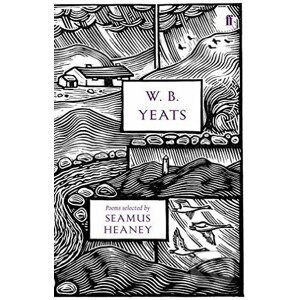 W.B. Yeats - W.B. Yeats, Seamus Heaney
