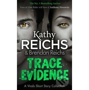 Trace Evidence - Kathy Reichs, Brendan Reichs