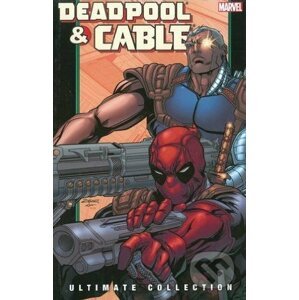 Deadpool and Cable Ultimate Collection (Volume 2) - Fabian Nicieza, Patrick Zircher, Lan Medina,
