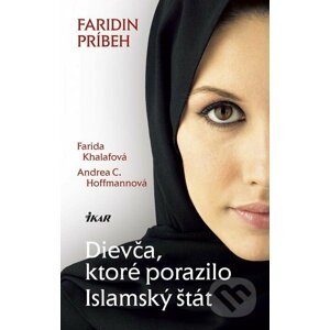 Dievča, ktoré porazilo Islamský štát - Farida Khalaf, Andrea C. Hoffmann