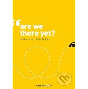 Are We There Yet? - Sam Bucolo