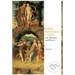 Italian Renaissance Courts - Alison Cole