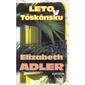 Leto v Toskánsku - Elizabeth Adler