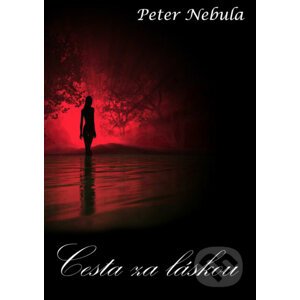 Cesta za láskou - Peter Nebula