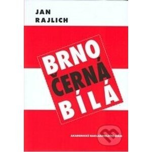 Brno - černá bílá - Jan Rajlich