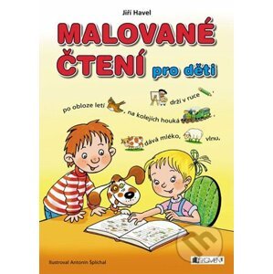 Malované čtení pro děti - Jiří Havel, Antonín Šplíchal (ilustrácie)