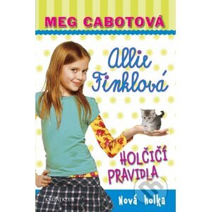 Holčičí pravidla 2: Allie Finklová - Nová holka - Meg Cabot