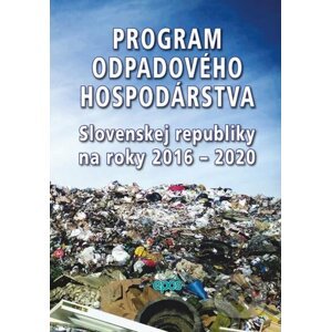 Program odpadového hospodárstva Slovenskej republiky na roky 2016 - 2020 - Epos