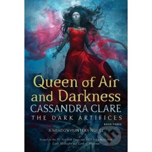 The Queen of Air and Darkness - Cassandra Clare