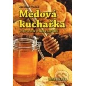 Medová kuchařka - Jaroslav Vašák